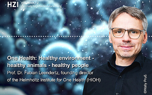 HZI Podcast: One Health: Healthy environment – healthy animals – healthy people