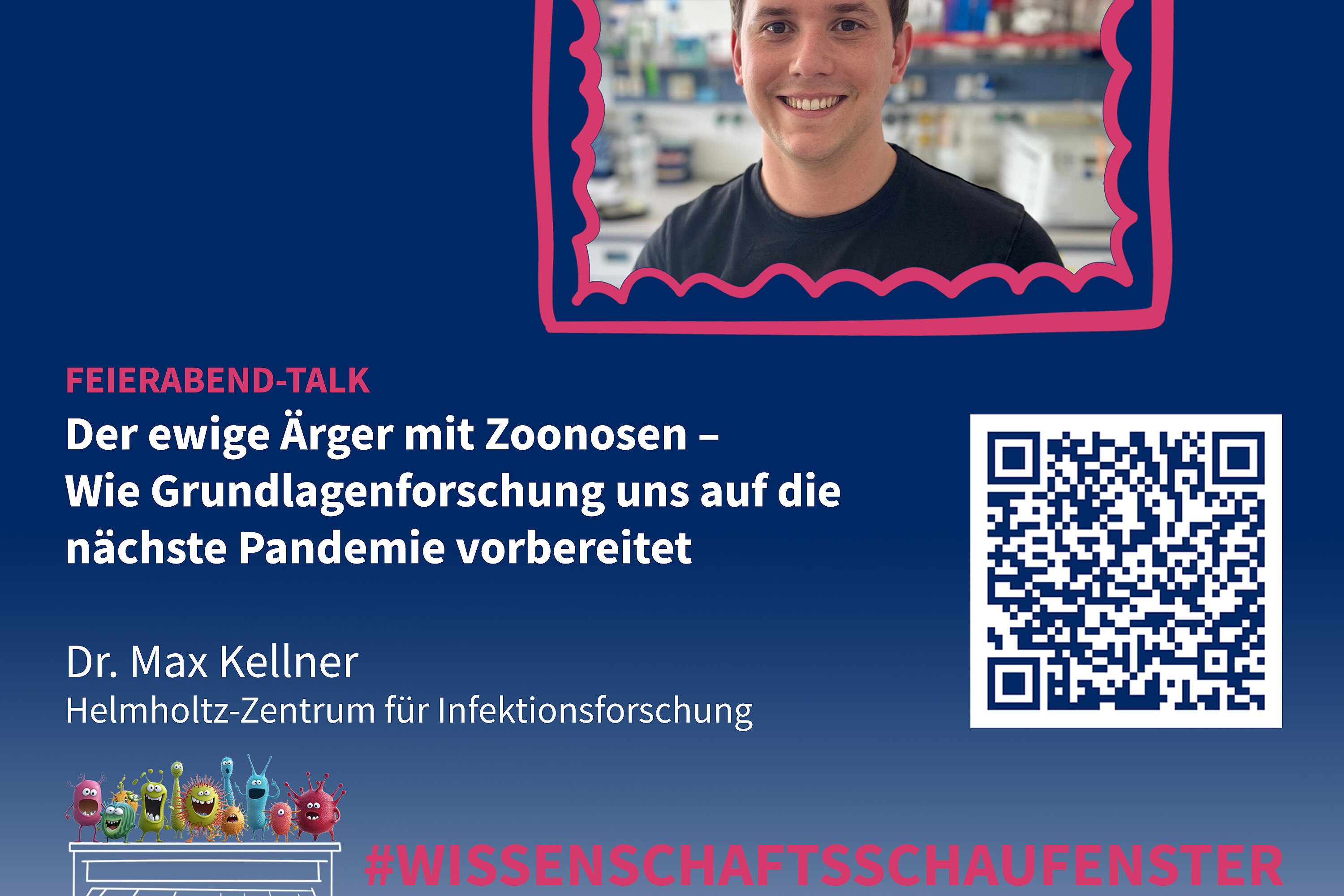 Ankündigung für einen Feierabendtalk des HZI mit Max Kellner zum Thema "Der ewige Ärger mit Zoonosen:Wie Grundlagenforschung uns auf die nächste Pandemie vorbereitet" im Wissenschaftsschaufenster am 10.12. um 18 Uhr